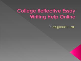 College Reflective Essay Writing Help Online