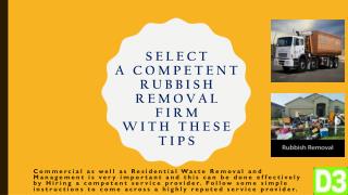 Select a Competent Rubbish Removal Firm with These Tips