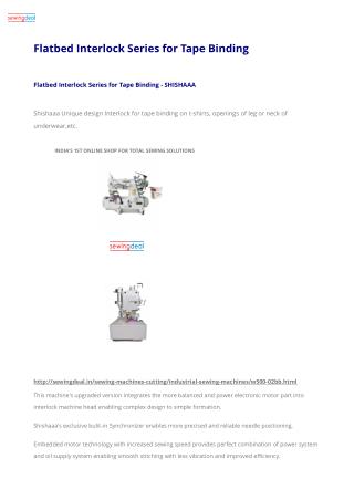 Flatbed Interlock Series for Tape Binding