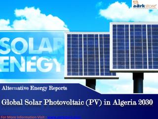 Global Solar Photovoltaic (PV) in Algeria 2030