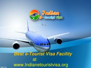 Get Best e-Tourist Visa Facility at www.indianetouristvisa.org