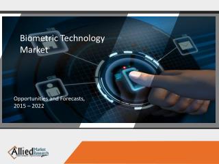 Biometric Technology Market Analysis and Forecasts 2022