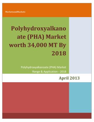 Polyhydroxyalkanoate Market worth 34,000 MT By 2018