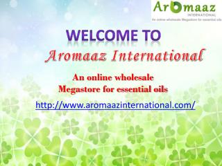 Essential Oils and Aromatics Suppliers, Aromaaz International.