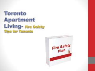 Toronto Apartment Living- Fire Safety Tips for Tenants