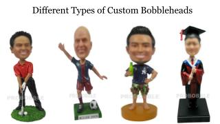 Different Types of Custom Bobbleheads