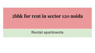 2bhk for rent in sector 120 noida