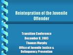 Reintegration of the Juvenile Offender