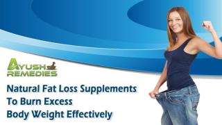 Natural Fat Loss Supplements To Burn Excess Body Weight Effectively