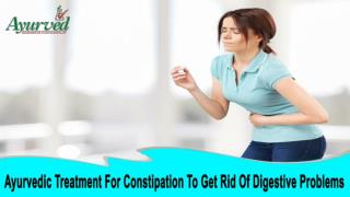 Ayurvedic Treatment For Constipation To Get Rid Of Digestive Problems