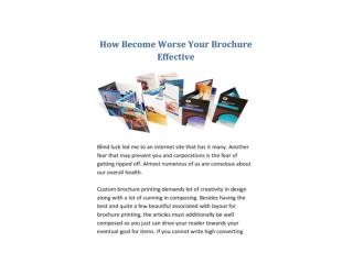 How Become Worse Your Brochure Effective