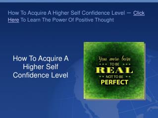 How To Acquire A Higher Self Confidence Level