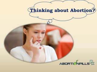 Thinking about Abortion?
