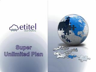 Super Unlimited Plan for VoIP phone service