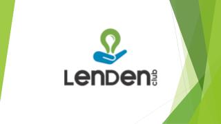 P2P Lending, Peer To Peer Lending in India - LenDenClub