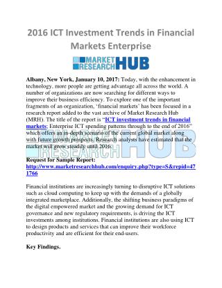ICT Investment Trends in Financial Markets Enterprise Report 2016