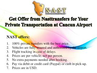 Get Offer from Nasttransfers for Your Private Transportation At Cancun Airport