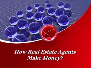 How Real Estate Agents Make Money? by Sam Zormati