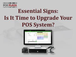 Essential Signs: Is It Time to Upgrade Your POS System?