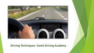 Driving Techniques: Sumit Driving Academy