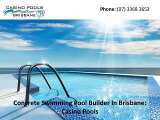 Concrete Swimming Pool Builder In Brisbane: Casino Pools