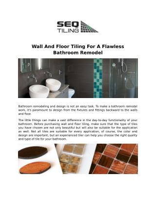 Wall And Floor Tiling For A Flawless Bathroom Remodel