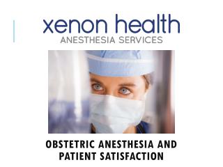 Obstetric Anesthesia and Patient Satisfaction