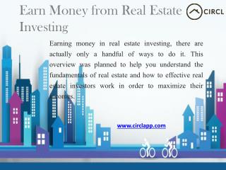 Earn Money from Real Estate Investing – CIRCL