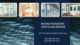 Metro windows and glass repair