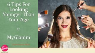 Beauty Tips for Looking Younger than Your Age - MyGlamm