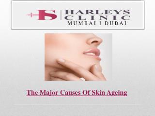 The Major Causes Of Skin Ageing