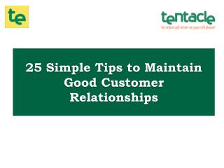 Develop Good Customer Relations using 25 Easy Tips