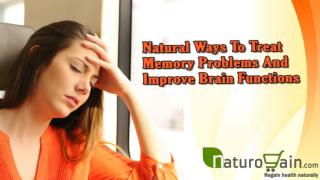 Natural Ways To Treat Memory Problems And Improve Brain Functions