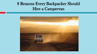 8 Reasons Every Backpacker Should Hire a Campervan