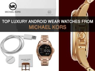 Top Luxury Android Wear Watches from Michael Kors