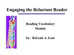 Engaging the Reluctant Reader