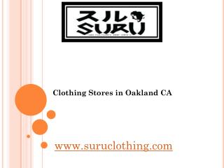 Clothing Stores in Oakland CA - suruclothing.com