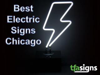 Searching best electric signs, Chicago? TFA Signs, an electric sign company offers best electric signage, whether it is
