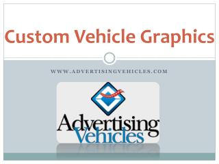 Custom Vehicle Graphics - Advertising Vehicles