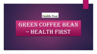 Green Coffee Bean Weight Loss Pills Online - Health First