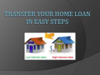 Transfer your Home Loan in easy steps