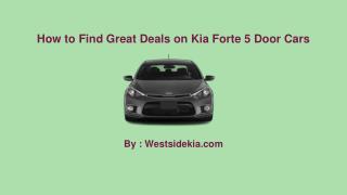 How to Find Great Deals on Kia Forte 5 Door Cars