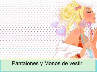 Pantalones y Monos de vestir