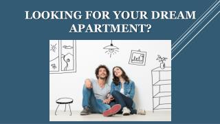 Looking For Your Dream Apartment?