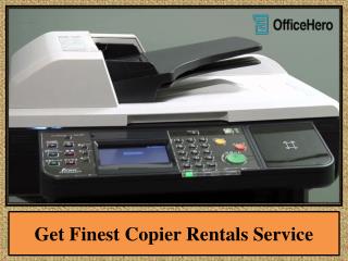 Get Finest Copier Rentals Service