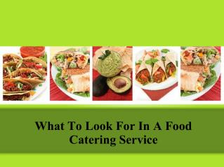 What To Look For In A Food Catering Service
