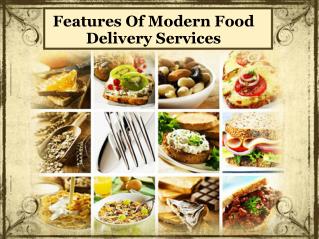 Features Of Modern Food Delivery Services