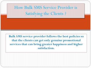 How Bulk SMS Service Provider is Satisfying the Clients ?