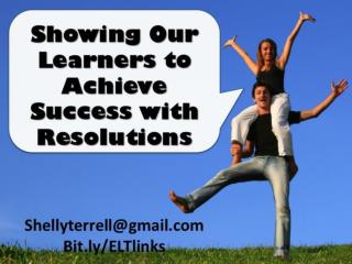 Showing Our Learners to Achieve Success with Resolutions