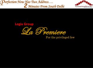 Logix La Premiere Noida Call -9811822426 | Best Price| la-p